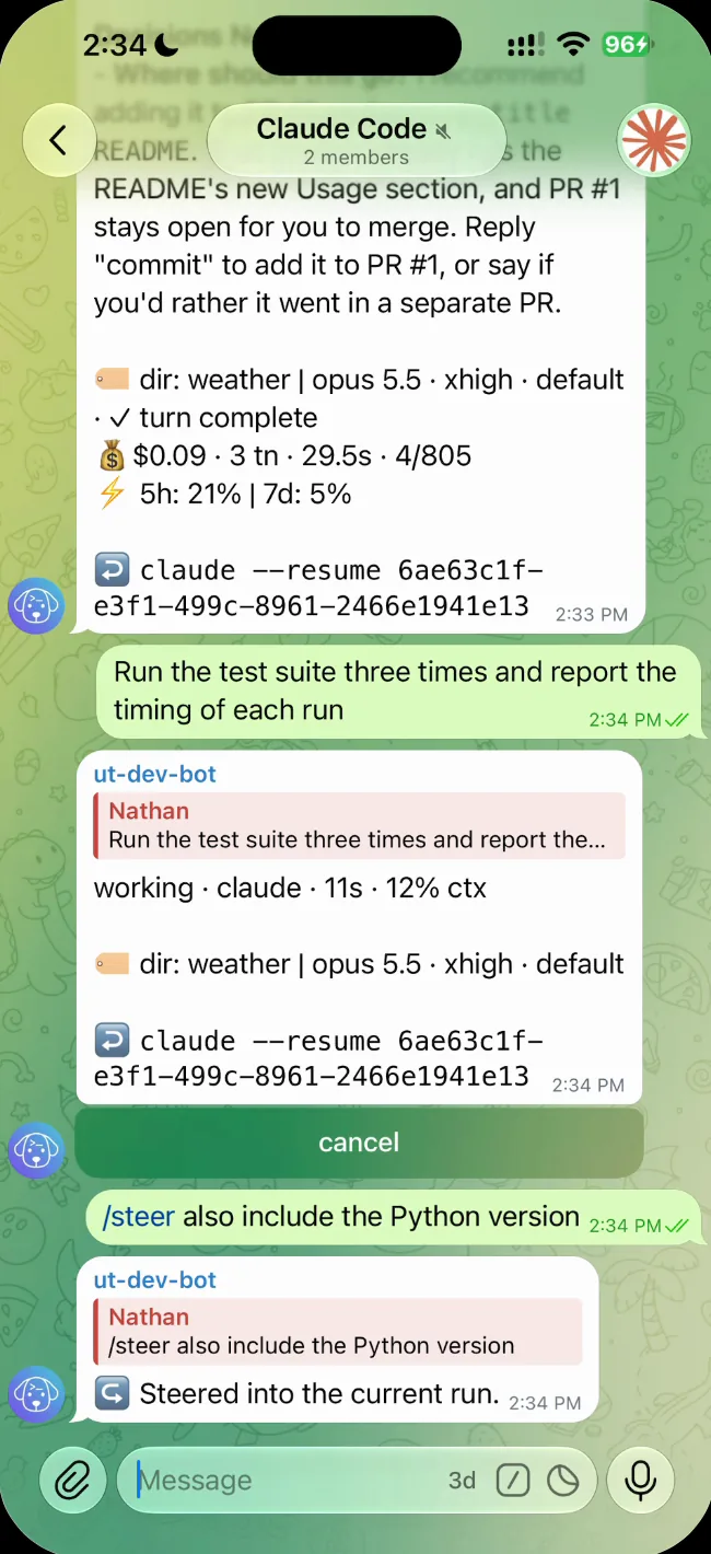 Telegram on an iPhone: a message asking Claude to run the test suite three times and report each run's timing, Untether's working · claude · 11s · 12% ctx progress message with a cancel button, then a /steer message asking it to also include the Python version and Untether's reply ↪️ Steered into the current run.