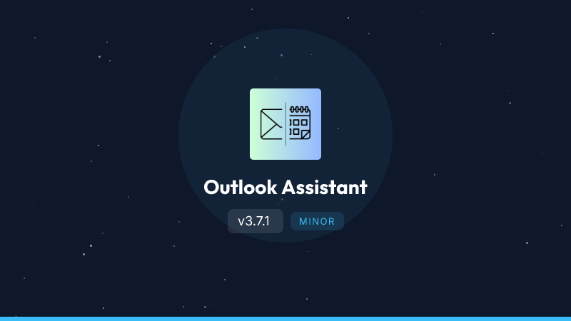 Outlook Assistant v3.7.1 release update